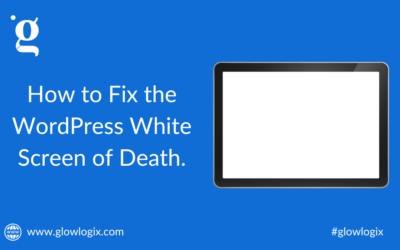 WordPress White Screen of Death: How to Fix It