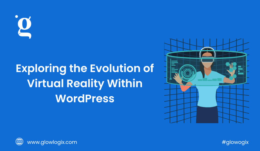 Virtual Reality Within WordPress: Evolution Overview