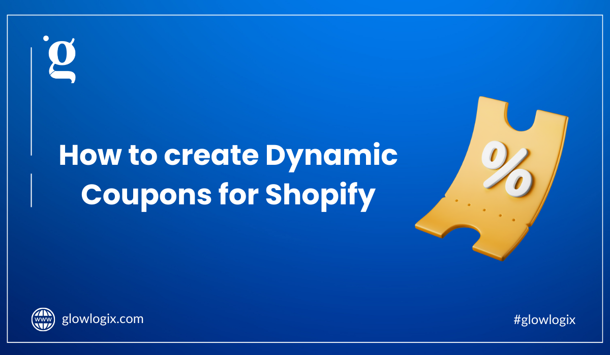 create Dynamic Coupons for Shopify