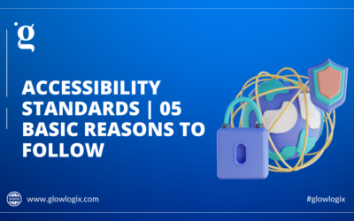 Accessibility Standards | 05 Basic Reasons To Follow