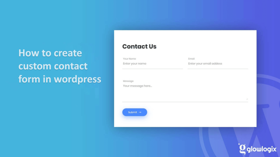 how-to-create-a-custom-contact-form-glowlogix-wordpress