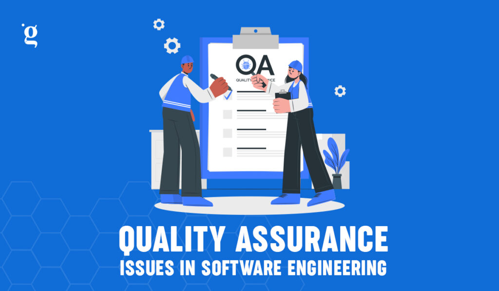 Quality Assurance Issues in Software Engineering
