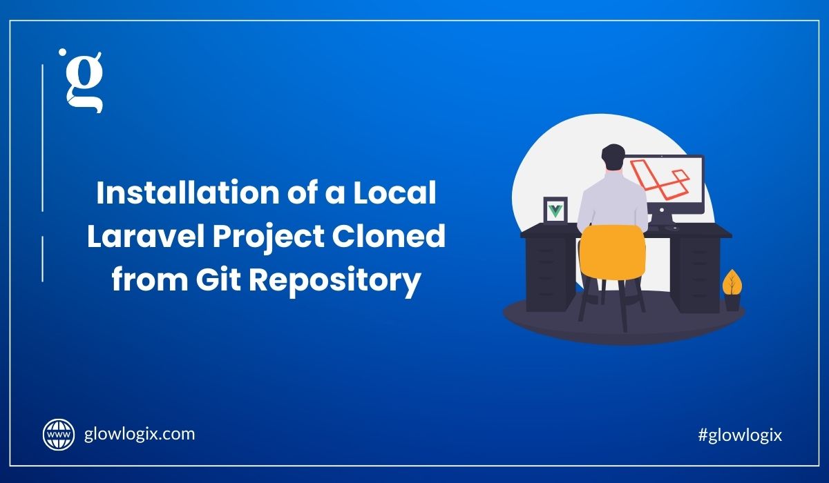 Installation of a Local Laravel Project Cloned from Git Repository