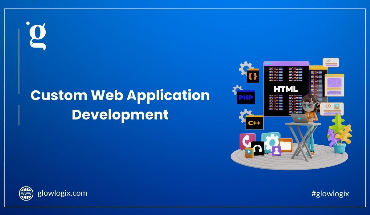 What is Custom Web Application Development
