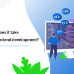 How long does it take to learn frontend development?