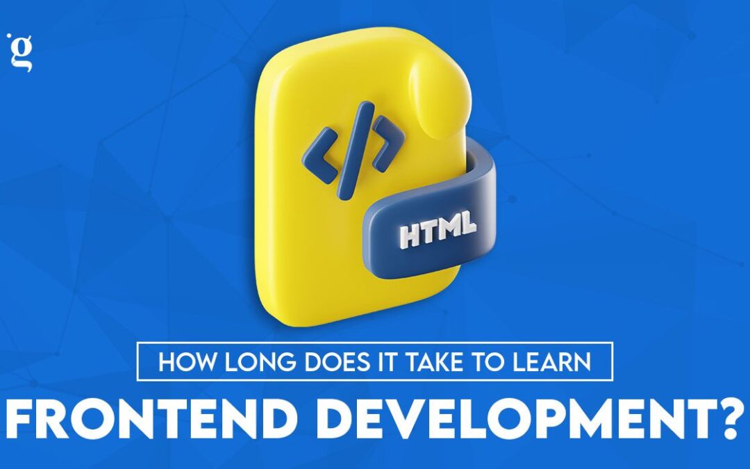 How long does it take to learn frontend development?