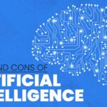 Pros and Cons of Artificial Intelligence: Top 7 Insights